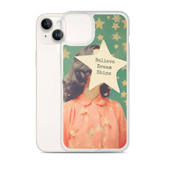 Believe Dream Shine Clear Case