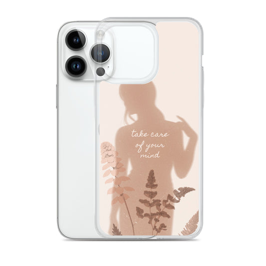 Take Care of Your Mind Clear Case