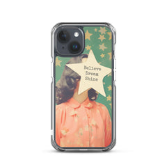 Believe Dream Shine Clear Case