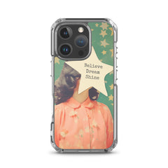 Believe Dream Shine Clear Case